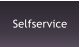 Selfservice